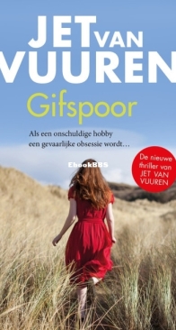 Gifspoor  - Jet van Vuuren - Dutch