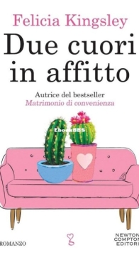 Due Cuori In Affitto - Felicia Kingsley - Italian