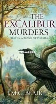 The Excalibur Murders - A Merlin Investigation 1 - J. M. C. Blair - English