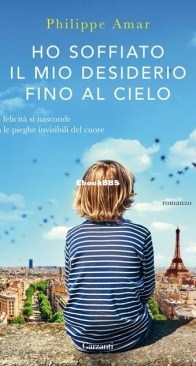 Ho Soffiato Il Mio Desiderio Fino Al Cielo - Philippe Amar - Italian