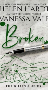 Broken - The Billion Heirs 3 - Helen Hardt, Vanessa Vale - English