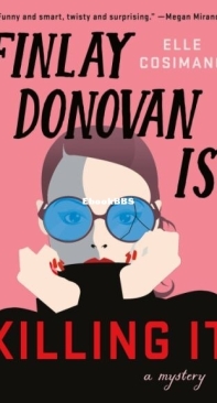 Finlay Donovan Is Killing It - Finlay Donovan 1 - Elle Cosimano - English