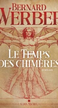 Le Temps Des Chimères - Bernard Werber - French