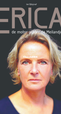 Erica, De Motor Achter de Meilandjes - Jan Dijkgraaf - Dutch