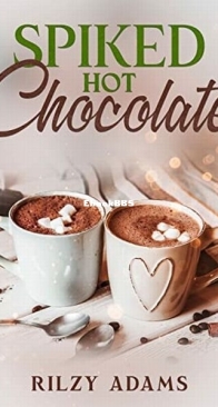 Spiked Hot Chocolate - Rilzy Adams - English