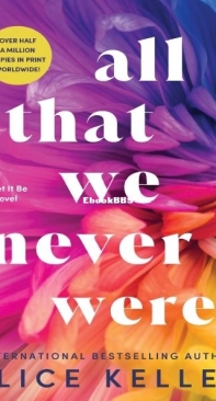 All That We Never Were - Alice Kellen - English