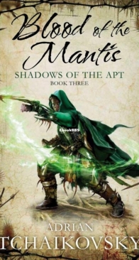 Blood of the Mantis - Shadows of the Apt 3 - Adrian Tchaikovsky - English