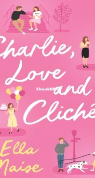 Charlie Love And Clichés - Ella Maise - English