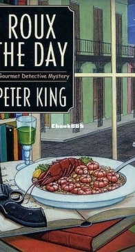 Roux the Day - A Gourmet Detective Mystery 7 - Peter King - English