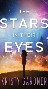 The Stars in Their Eyes - The Broken Stars 1 - Kristy Gardner - English