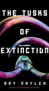 The Tusks of Extinction - Ray Nayler - English