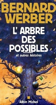 L'Arbre Des Possibles - Bernard Werber - French