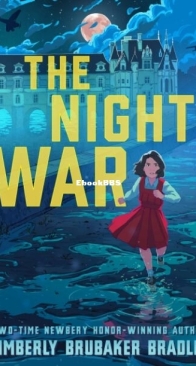 The Night War - Kimberly Brubaker Bradley - English