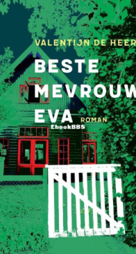 Beste Mevrouw Eva - Valentijn De Heer  - Dutch