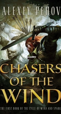 Chasers of the Wind - The Cycle of Wind and Sparks 01 - Alexey Pehov - English