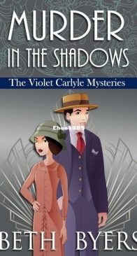 Murder in the Shadows - The Violet Carlyle Mysteries 16 - Beth Byers - English