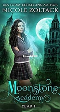 Moonstone Academy Year One - Moonstone Academy 1 - Nicole Zoltack - English