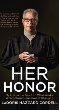 Her Honor- My Life on the Bench...What Works, What's Broken, and How to Change It – LaDoris Hazzard Cordell – English