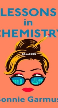 Lessons in Chemistry - Bonnie Garmus - English