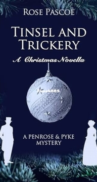 Tinsel and Trickery - A Penrose and Pyke Mystery 5.5 - Rose Pascoe - English