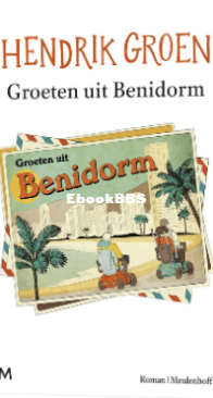 Groeten Uit Benidorm - Hendrik Groen - Dutch