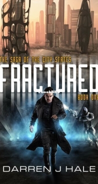 Fractured - The Saga of the City States 1 - Darren J. Hale - English