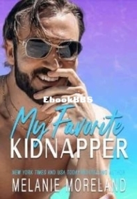 My Favorite Kidnapper - Melanie Moreland - English