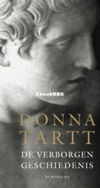 De Verborgen Geschiedenis - Donna Tartt - Dutch