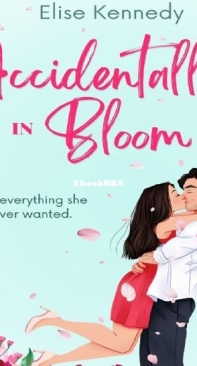 Accidentally In Bloom - Elise Kennedy - English