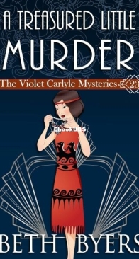 A Treasured Little Murder - The Violet Carlyle Mysteries 23 - Beth Byers - English