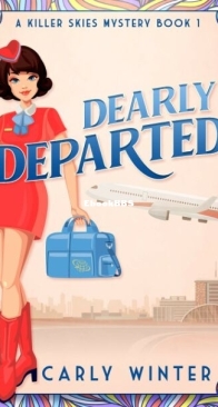 Dearly Departed - Killer Skies Mysteries 1 - Carly Winter - English