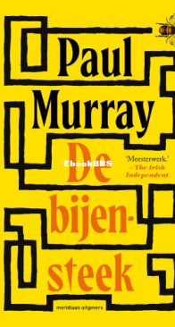 De Bijensteek - Paul Murray - Dutch