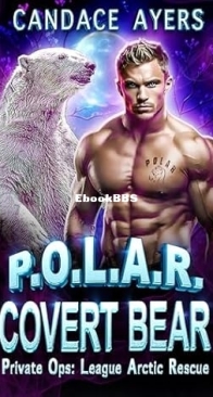 Covert Bear - P.O.L.A.R. 03 - Candace Ayers - English