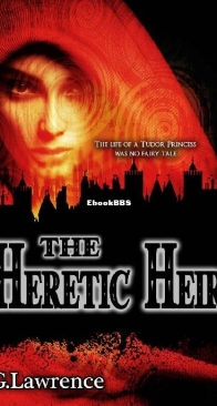 The Heretic Heir - Elizabeth of England Chronicles 2 - G. Lawrence - English