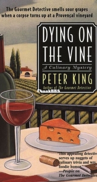 Dying on the Vine - A Gourmet Detective Mystery 3 - Peter King - English