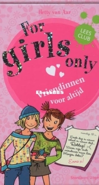 Vriendinnen Voor Altijd  - For Girls Only 1 - Hetty van Aar - Dutch