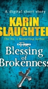 The Blessing Of Brokeness - Karin Slaughter - English