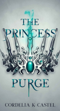 The Princess Purge - The Princess Trials 04 - Cordelia K Castel - English