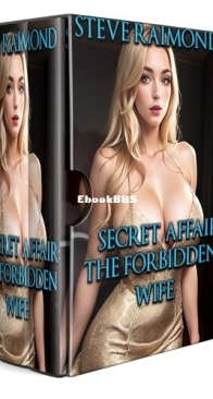 Secret Affair: The Forbidden Wife  - Steve Raimond - English