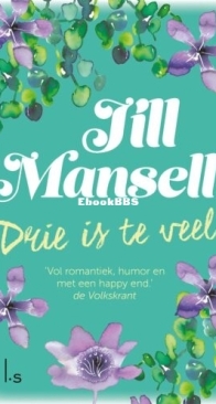 Drie Is Te Veel - Jill Mansell - Dutch