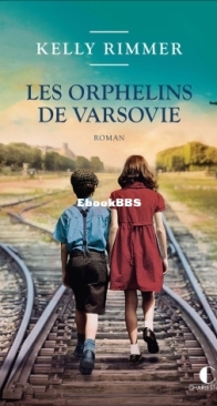 Les Orphelins De Varsovie - Kelly Rimmer - French