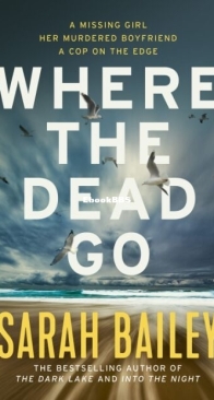 Where the Dead Go - Gemma Woodstock 3 - Sarah Bailey - English