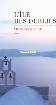 L'Ile Des Oubliés - Victoria Hislop - French