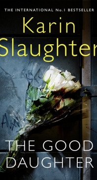 The Good Daughter - Good Daughter (1) - Karin Slaughter - English