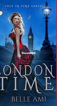 London Time - Lost in Time 1 - Belle Ami - English