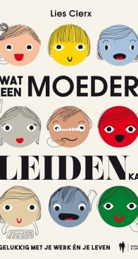 Wat Een Moeder Leiden Kan - Lies Clerx - Dutch