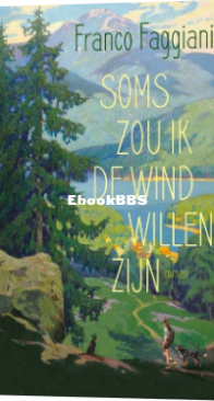 Soms Zou Ik De Wind Willen Zijn - Franco Faggiani - Dutch