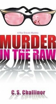 Murder in the Raw - Rex Graves Mystery 2 - C. S. Challinor - English