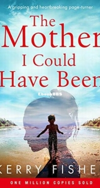 The Mother I Could Have Been - Kerry Fisher - English