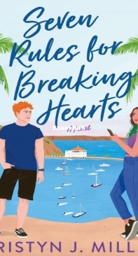 Seven Rules For Breaking Hearts - Kristyn J. Miller - English